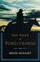 The Wake of Forgiveness by Bruce Machart, 9780547521947