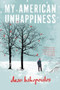 My American Unhappiness by Dean Bakopoulos, 9780547549101