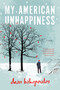 My American Unhappiness by Dean Bakopoulos, 9780547549101