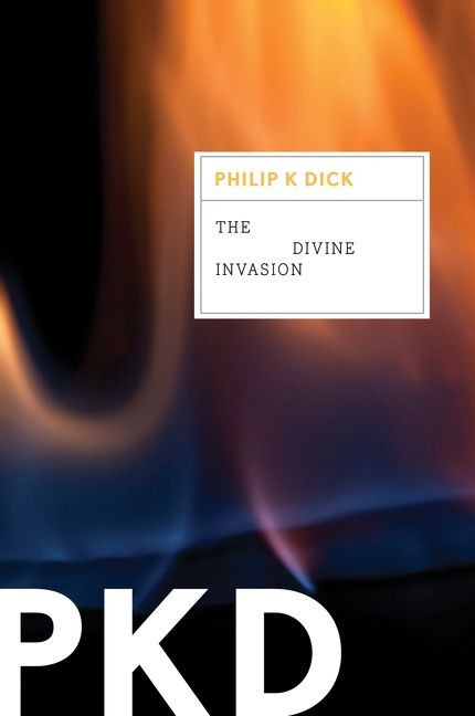 The Divine Invasion by Philip K. Dick, 9780547572420