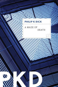 A Maze Of Death by Philip K. Dick, 9780547572444