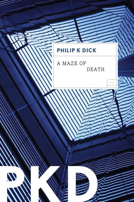 A Maze Of Death by Philip K. Dick, 9780547572444