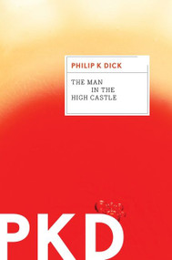 The Man In The High Castle - 9780547572482 by Philip K. Dick, 9780547572482