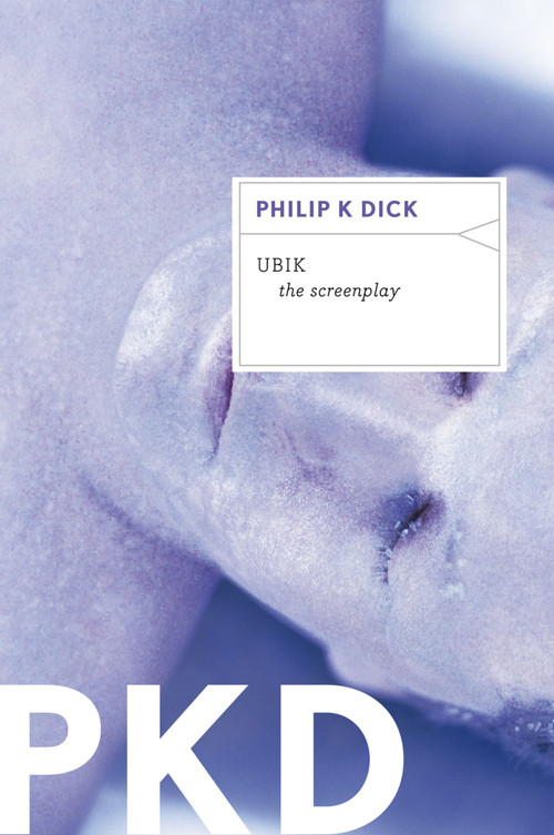 Ubik: The Screenplay by Philip K. Dick, 9780547572697