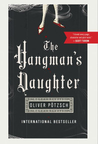 The Hangman's Daughter by Oliver Pötzsch, Lee Chadeayne, 9780547745015