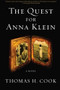 The Quest for Anna Klein by Thomas H. Cook, 9780547750408