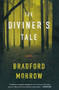 The Diviner's Tale by Bradford Morrow, 9780547758657