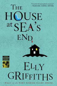 The House At Sea's End (A Mystery) by Elly Griffiths, 9780547844176