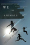 We the Animals by Justin Torres, 9780547844190