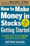 How to Make Money in Stocks Getting Started: A Guide to Putting CAN SLIM Concepts into Action by Matthew Galgani, 9780071810111