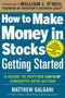 How to Make Money in Stocks Getting Started: A Guide to Putting CAN SLIM Concepts into Action by Matthew Galgani, 9780071810111