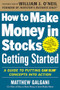 How to Make Money in Stocks Getting Started: A Guide to Putting CAN SLIM Concepts into Action by Matthew Galgani, 9780071810111