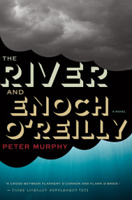 The River And Enoch O'reilly by Peter Murphy, 9780547904771