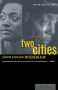 Two Cities (A Love Story) by John Edgar Wideman, 9780618001859