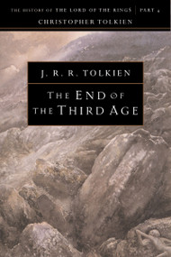 The End Of The Third Age by Christopher Tolkien, J.R.R. Tolkien, 9780618083565