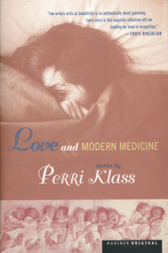 Love And Modern Medicine (Stories) by Perri Klass, 9780618109609