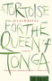 A Tortoise for the Queen of Tonga (Stories) by Julia Whitty, 9780618119806