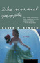 Like Normal People by Karen Bender, 9780618126927