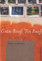 Grass Roof, Tin Roof (A Novel) by Dao Strom, 9780618145591