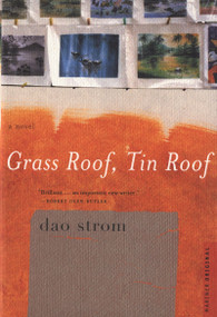 Grass Roof, Tin Roof (A Novel) by Dao Strom, 9780618145591
