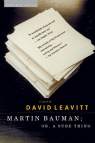 Martin Bauman (or, A Sure Thing) by David Leavitt, 9780618154517