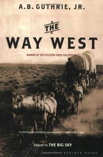 The Way West by A. B. Guthrie, 9780618154623