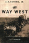 The Way West by A. B. Guthrie, 9780618154623