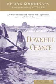 Downhill Chance (A Novel) by Donna Morrissey, 9780618189274