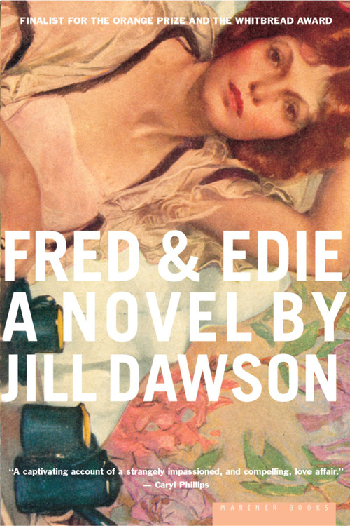 Fred & Edie (A Novel) by Jill Dawson, 9780618197286