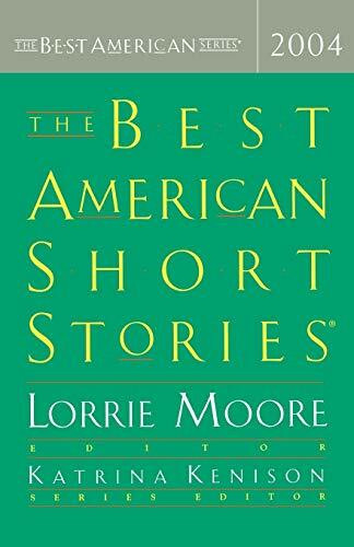 The Best American Short Stories 2004 by Katrina Kenison, Lorrie Moore, 9780618197354