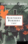 Northern Borders (A Novel) by Howard Frank Mosher, 9780618240098