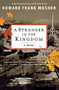 A Stranger in the Kingdom (A Novel) by Howard Frank Mosher, 9780618240104