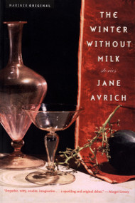 The Winter Without Milk (Stories) by Jane Avrich, 9780618251421