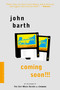 Coming Soon!!! (A Narrative) by John Barth, 9780618257300