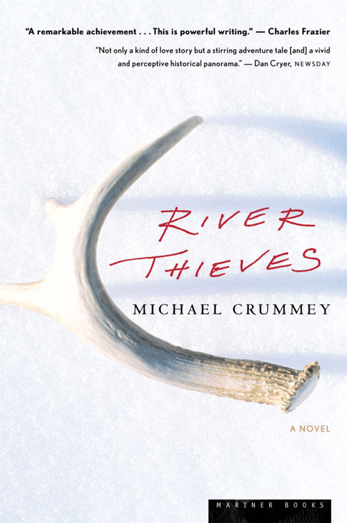 River Thieves (A Novel) by Michael Crummey, 9780618340712