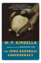 The Iowa Baseball Confederacy (A Novel) by W. P. Kinsella, 9780618340804