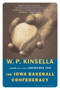 The Iowa Baseball Confederacy (A Novel) by W. P. Kinsella, 9780618340804