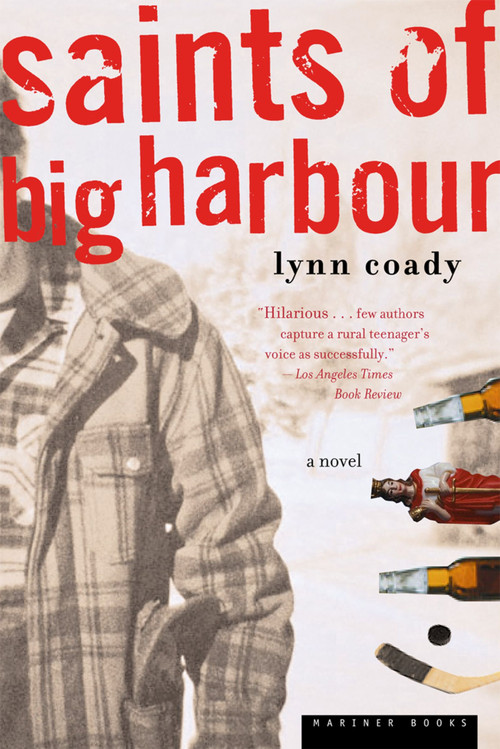 Saints Of Big Harbour (A Novel) by Lynn Coady, 9780618380459