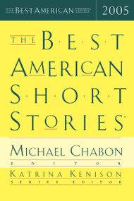 The Best American Short Stories 2005 by Katrina Kenison, Michael Chabon, 9780618427055
