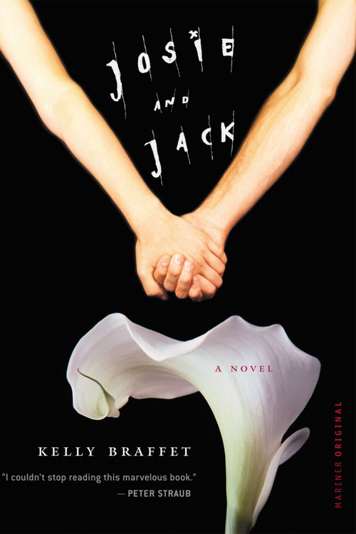 Josie And Jack (A Novel) by Kelly Braffet, 9780618441433