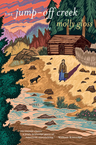 The Jump-Off Creek by Molly Gloss, 9780618565870