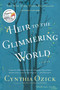 Heir To The Glimmering World (A Novel) by Cynthia Ozick, 9780618618804