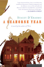 A Seahorse Year (A Novel) by Stacey D'Erasmo, 9780618618873