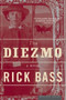 The Diezmo (A Novel) by Rick Bass, 9780618710508