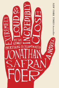 Extremely Loud And Incredibly Close (A Novel) - 9780618711659 by Jonathan Safran Foer, 9780618711659