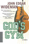 God's Gym (Stories) by John Edgar Wideman, 9780618711994