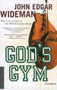 God's Gym (Stories) by John Edgar Wideman, 9780618711994