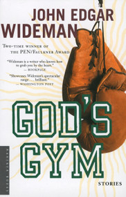 God's Gym (Stories) by John Edgar Wideman, 9780618711994