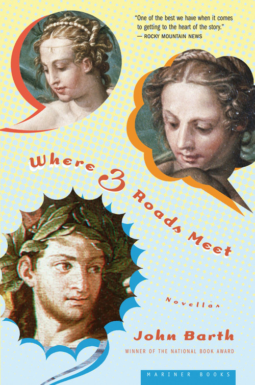 Where Three Roads Meet (Novellas) by John Barth, 9780618773428