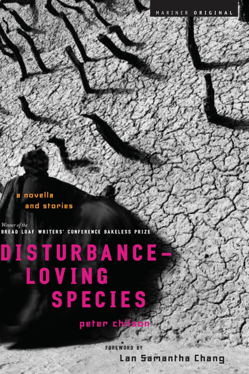 Disturbance-Loving Species by Peter Chilson, 9780618858705